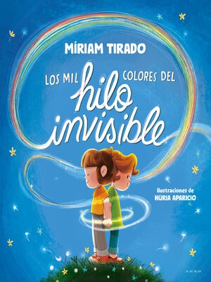 cover image of Los mil colores del hilo invisible